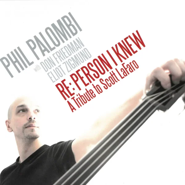 Re: Person I Knew: A Tribute to Scott LaFaro