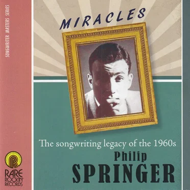Miracles: The Songwriting Legacy of Philip Springer 1961-1968 by Various Artists - album cover