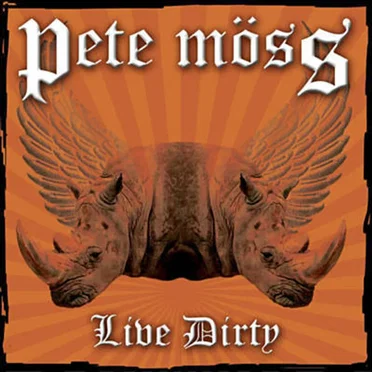Live Dirty by Pete Moss - album cover