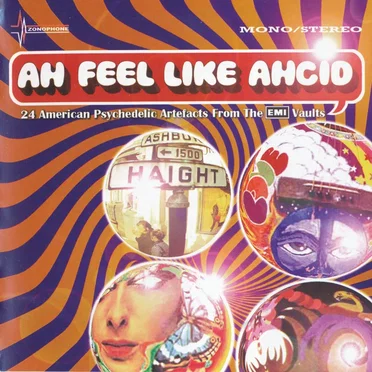 Ah Feel Like Ahcid: 24 American Psychedelic Artefacts From the EMI Vaults by Various Artists - album cover
