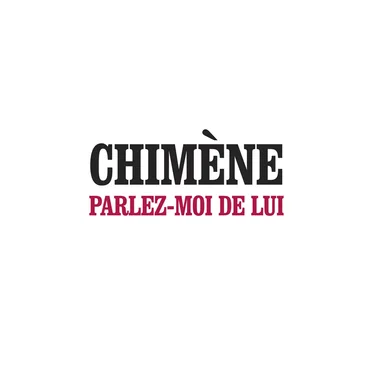 Parlez-moi de lui