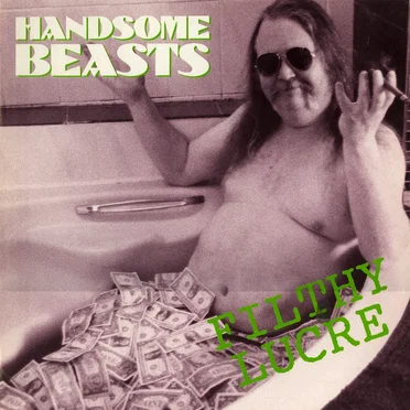 Filthy Lucre by The Handsome Beasts - album cover