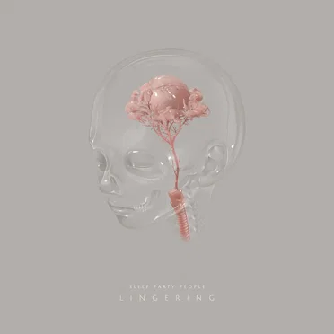 Lingering by Sleep Party People - album cover