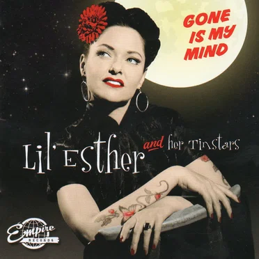 Gone Is My Mind by Lil' Esther And Her Tinstars - album cover