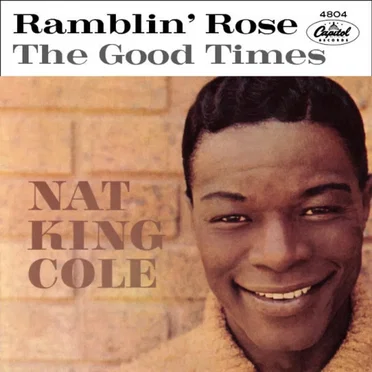 Ramblin' Rose / The Good Times