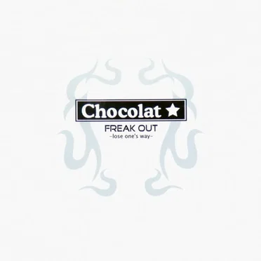FREAK OUT~lose one's way~ by Chocolat☆ - album cover