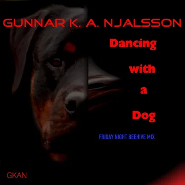 Dancing with a Dog (Friday Night Beehive Mix)
