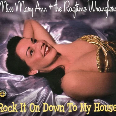 Rock It On Down to My House