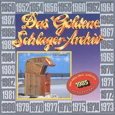 Das goldene Schlager‐Archiv: Die Hits des Jahres 1985 by Various Artists - album cover