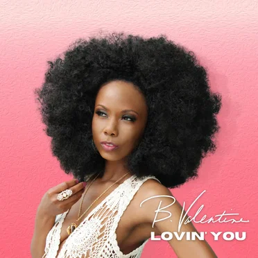 Lovin’ You by B. Valentine - album cover