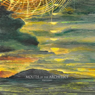 Dawning by Mouth of the Architect - album cover