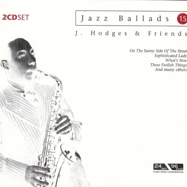 Jazz Ballads 15: Johnny Hodges & Friends