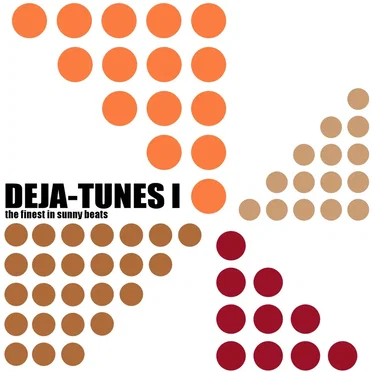 Deja‐Tunes 1: The Finest in Sunny Beats by Various Artists - album cover