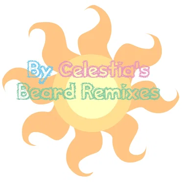By Celestia’s Beard Remixes