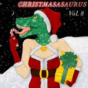 Christmasasaurus Vol. 8 by Various Artists - album cover