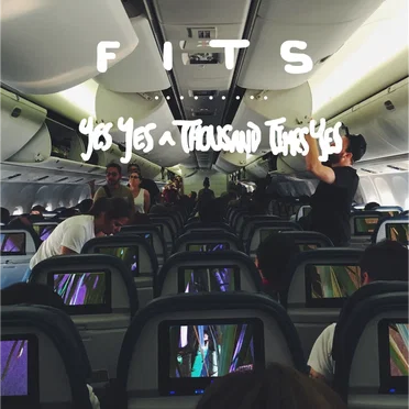 Yes Yes A Thousand Times Yes & Fits Split