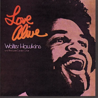 Love Alive by Walter Hawkins and The Love Center Choir - album cover