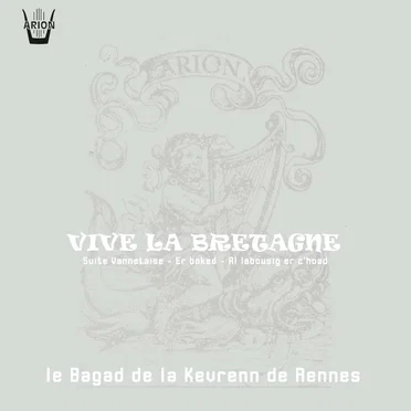 Vive la Bretagne by Bagad de la Kevrenn de Rennes - album cover