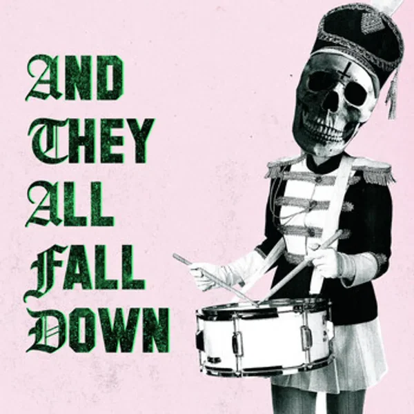 And They All Fall Down