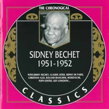 The Chronological Classics: Sidney Bechet 1951-1952