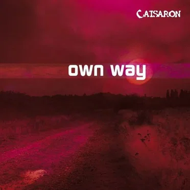 Own Way by Caisaron - album cover