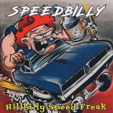 Hillbilly Speed Freak by Speedbilly - album cover
