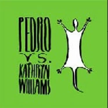 Pedro Vs. Kathryn Williams