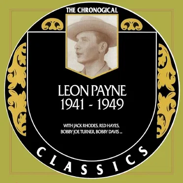 Chronogical Classics: Leon Payne 1941-1949 by Leon Payne - album cover