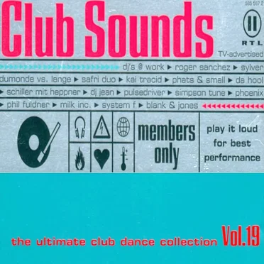 Club Sounds: The Ultimate Club Dance Collection, Vol. 19 by Various Artists - album cover