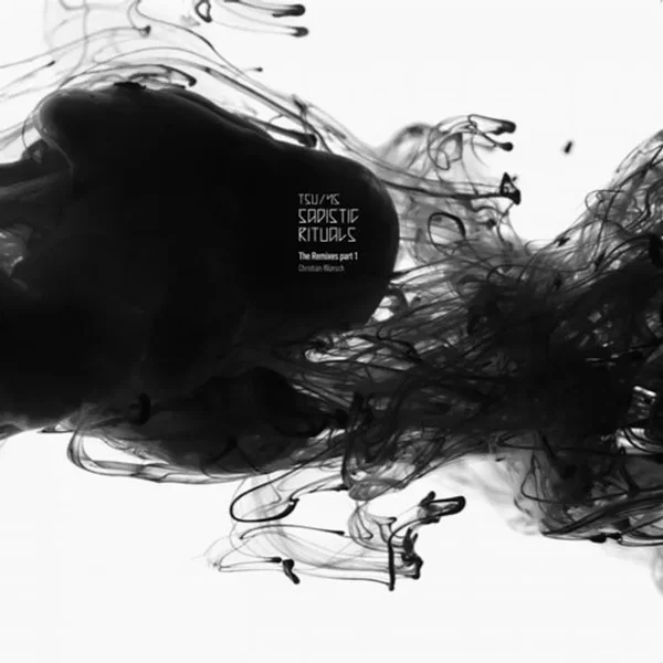 Sadistic Rituals The Remixes Part 1