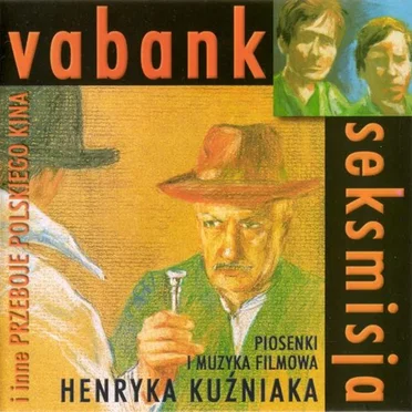 Vabank, Seksmisja i inne przeboje Polskiego kina