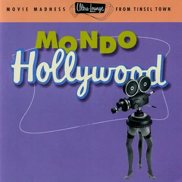 Ultra-Lounge, Volume 16: Mondo Hollywood by Various Artists - album cover