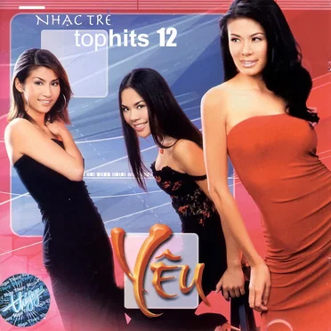 Top Hits 12 - Yêu by Various Artists - album cover
