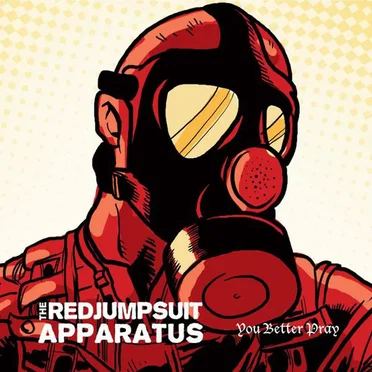 You Better Pray by The Red Jumpsuit Apparatus - album cover