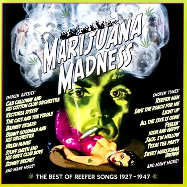 Marijuana Madness: The Best of Reefer Songs 1927‐1947 by Various Artists - album cover