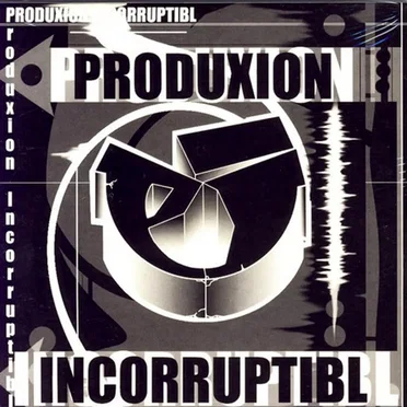 Produxion Incorruptibl