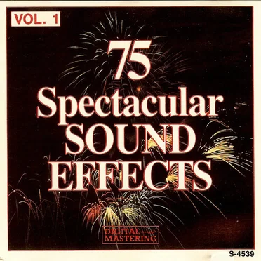 75 Spectacular Sound Effects - Vol. 1