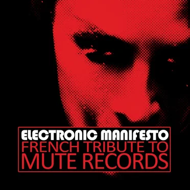 Electronic Manifesto III: French Tribute To MUTE Records by Various Artists - album cover