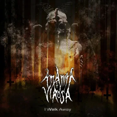 I Walk Away by Amanita Virosa - album cover