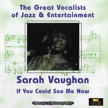The Great Vocalists of Jazz & Entertainment: If You Could See Me Now