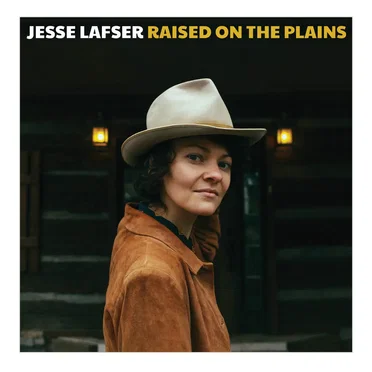 Raised On the Plains by Jesse Lafser - album cover