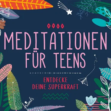 Meditationen für Teens by Susanne Keller - album cover
