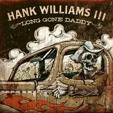 Long Gone Daddy by Hank Williams III - album cover