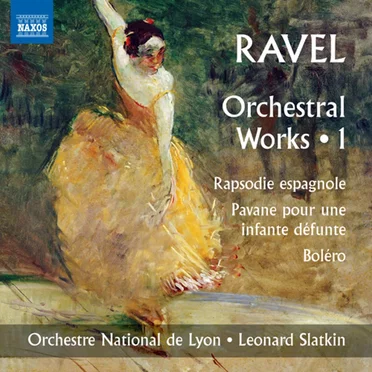 Orchestral Works 1: Rapsodie espagnole / Pavane pour une infante défunte / Boléro