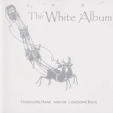 The White Album by Handsome Hank and His Lonesome Boys - album cover