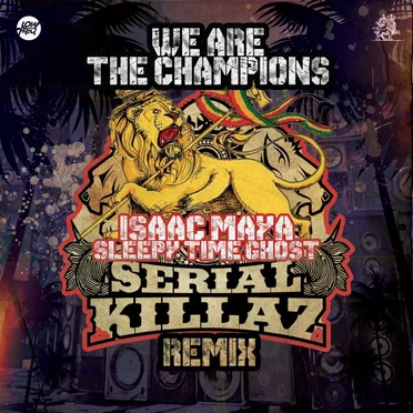 We Are The Champions (Serial Killaz remix)