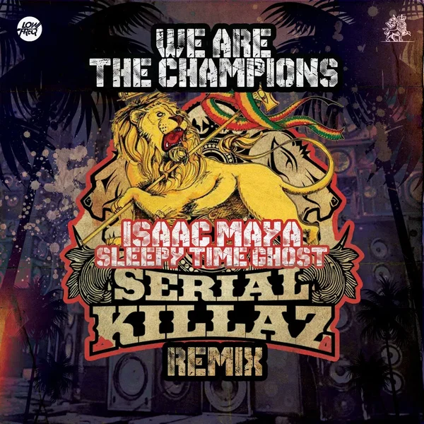 We Are The Champions (Serial Killaz remix)