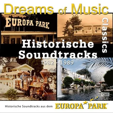 Historische Soundtracks aus dem Europa‐Park (1982 - 1989)