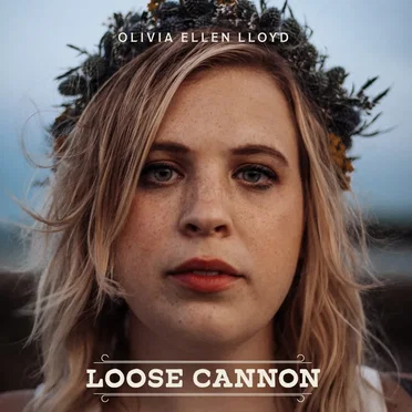 Loose Cannon by Olivia Ellen Lloyd - album cover