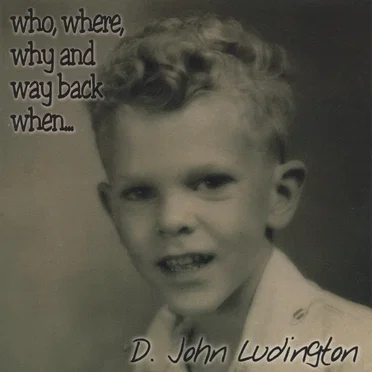 Who, Where, Why and Way Back When